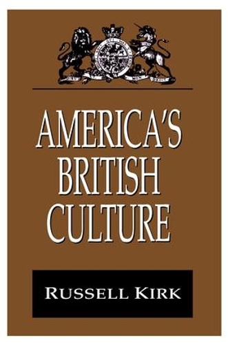 Бумажная книга «America's British Culture», автор Рассел Кирк - фото №1