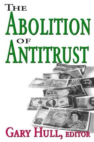 Паперова книга «Abolition of Antitrust», автор Гарі Халл - фото №1