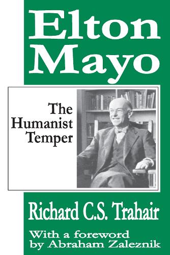 Паперова книга «Elton Mayo: The Humanist Temper», авторів Абрахам Залєзнік, Річард К. С. Траер - фото №1