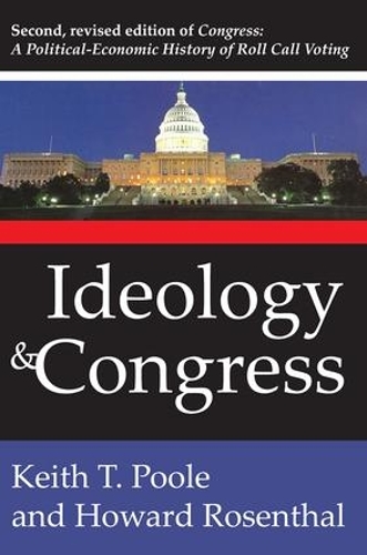 Бумажная книга «Ideology and Congress: A Political Economic History of Roll Call Voting», автор Кит Т. Пул - фото №1