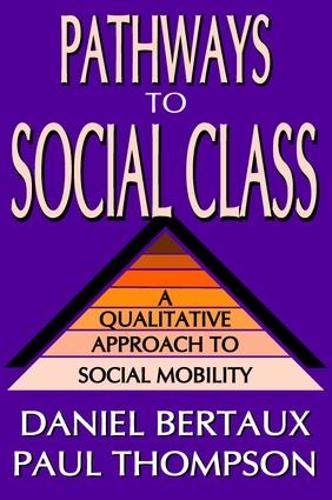 Бумажная книга «Pathways to Social Class: A Qualitative Approach to Social Mobility», автор Дэниел Берто - фото №1