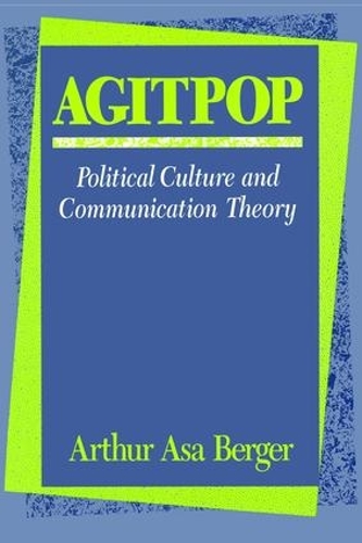 Бумажная книга «Agitpop: Political Culture and Communication Theory», автор Артур Аса Бергер - фото №1