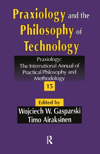 Бумажная книга «Praxiology and the Philosophy of Technology», авторов Тимо Айраксинен, Войцех В. Гаспарский - фото №1