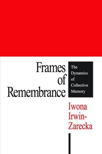 Бумажная книга «Frames of Remembrance: The Dynamics of Collective Memory», автор Ивона Ирвин-Зарецка - фото №1