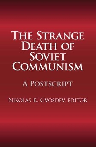 Бумажная книга «The Strange Death of Soviet Communism: A Postscript», автор Николас К. Гвоздев - фото №1