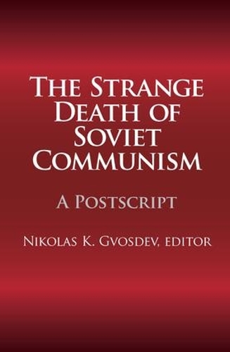 Паперова книга «The Strange Death of Soviet Communism: A Postscript», автор Ніколас К. Гвоздєв - фото №1