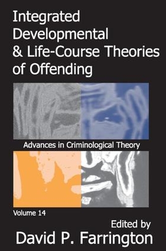 Бумажная книга «Integrated Developmental and Life-course Theories of Offending: Advances in Criminological Theroy Volume 14» - фото №1