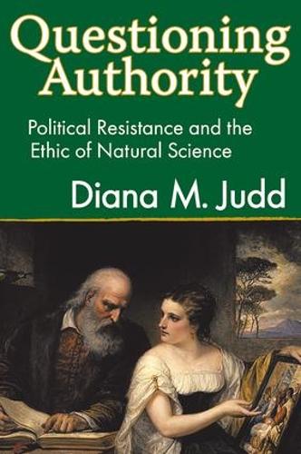 Паперова книга «Questioning Authority: Political Resistance and the Ethic of Natural Science», автор Діана М. Джадд - фото №1