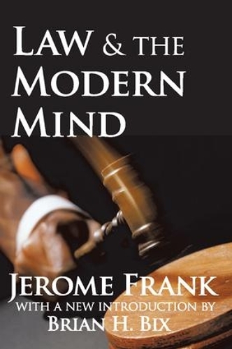 Бумажная книга «Law and the Modern Mind», авторов Брайан Х. Бикс, Жером Франк - фото №1