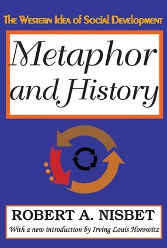 Паперова книга «Metaphor and History: The Western Idea of Social Development», автор Роберт Нісбет - фото №1