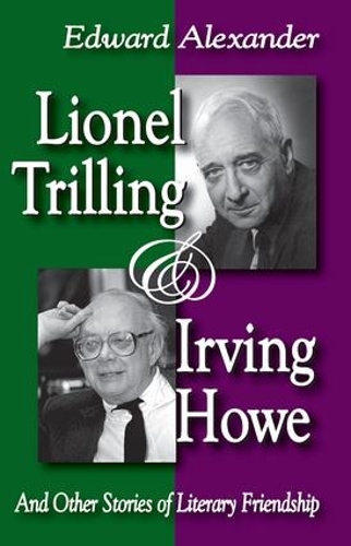 Бумажная книга «Lionel Trilling and Irving Howe: And Other Stories of Literary Friendship», автор Эдвард Александр - фото №1