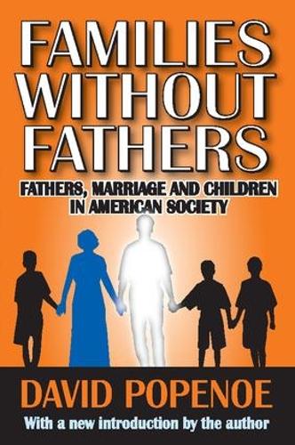 Паперова книга «Families without Fathers: Fatherhood, Marriage and Children in American Society», автор Девід Попеное - фото №1