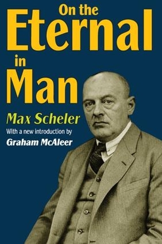 Бумажная книга «On the Eternal in Man», автор Макс Шелер - фото №1