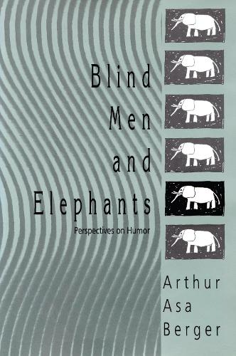 Бумажная книга «Blind Men and Elephants: Perspectives on Humor», автор Артур Аса Бергер - фото №1