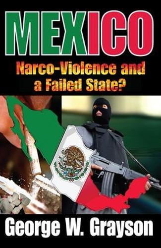 Паперова книга «Mexico: Narco-Violence and a Failed State?», автор Джордж В. Грейсон - фото №1