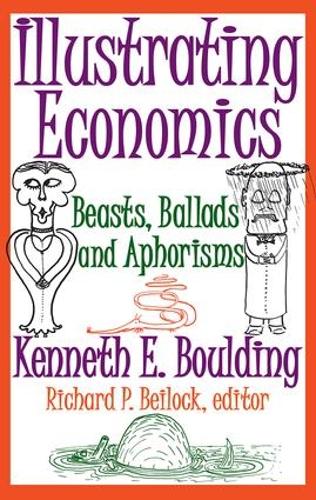 Бумажная книга «Illustrating Economics: Beasts, Ballads and Aphorisms», автор Кеннет Э. Боулдинг - фото №1