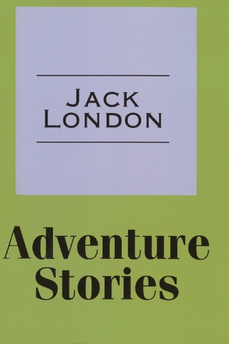 Бумажная книга «Adventure Stories», автор Джек Лондон - фото №1