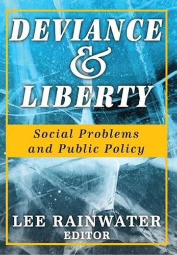 Паперова книга «Deviance and Liberty: Social Problems and Public Policy», автор Лі Рейнуотер - фото №1