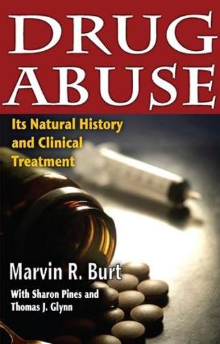Бумажная книга «Drug Abuse: Its Natural History and Clinical Treatment», авторов Марвин Р. Берт, Шэрон Пайнс, Томас Дж. Глинн - фото №1