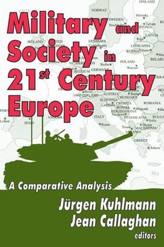 Бумажная книга «Military and Society in 21st Century Europe: A Comparative Analysis», автор Юрген Кульманн - фото №1