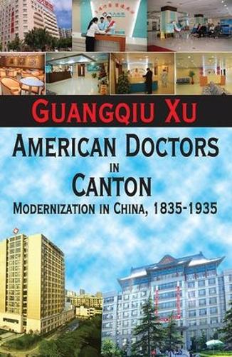 Паперова книга «American Doctors in Canton: Modernization in China, 1835-1935» - фото №1
