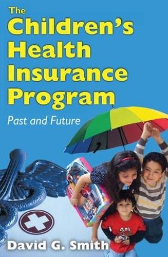 Бумажная книга «The Children's Health Insurance Program: Past and Future», автор Дэвид Дж. Смит - фото №1