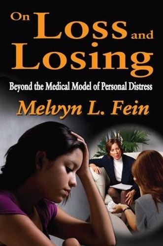 Бумажная книга «On Loss and Losing: Beyond the Medical Model of Personal Distress», автор Мелвин Л. Фейн - фото №1