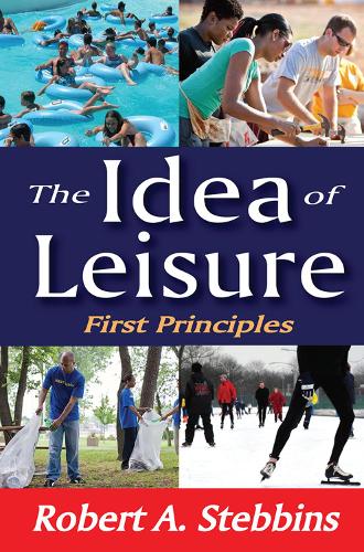 Бумажная книга «The Idea of Leisure: First Principles», автор Роберт А. Стеббинс - фото №1