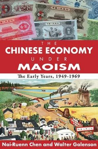 Паперова книга «The Chinese Economy Under Maoism: The Early Years, 1949-1969», автор Вальтер Галенсон - фото №1