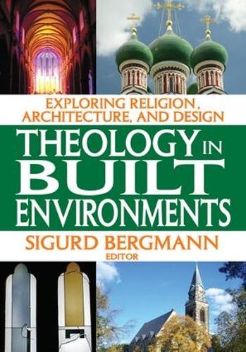 Бумажная книга «Theology in Built Environments: Exploring Religion, Architecture and Design» - фото №1