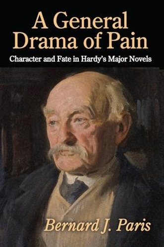 Паперова книга «A General Drama of Pain: Character and Fate in Hardy's Major Novels», автор Бернар Ж. Періс - фото №1