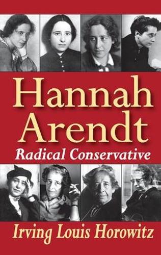 Паперова книга «Hannah Arendt: Radical Conservative», автор Ірвінг Горовіц - фото №1