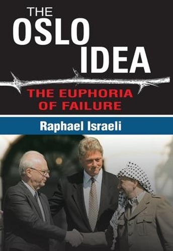Бумажная книга «The Oslo Idea: The Euphoria of Failure», автор Рафаэль Израэль - фото №1