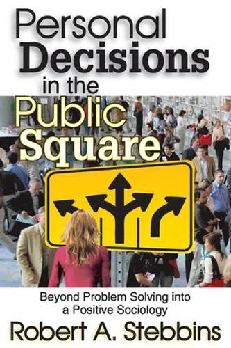 Бумажная книга «Personal Decisions in the Public Square: Beyond Problem Solving into a Positive Sociology» - фото №1
