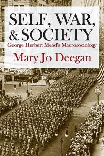 Паперова книга «Self, War, and Society: George Herbert Mead's Macrosociology», автор Мері Джо Діган - фото №1