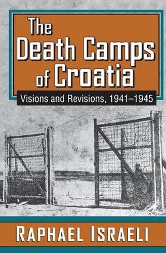 Бумажная книга «The Death Camps of Croatia: Visions and Revisions, 1941-1945», автор Рафаэль Израэль - фото №1