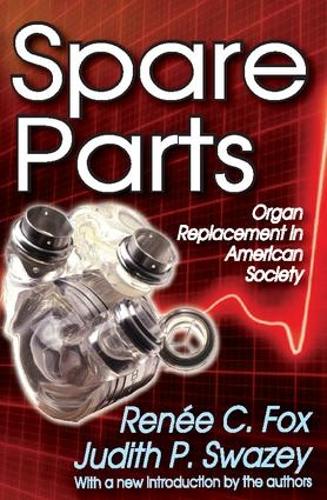Бумажная книга «Spare Parts: Organ Replacement in American Society», автор Рене К. Фокс - фото №1