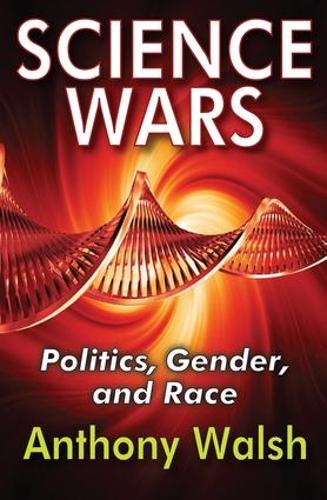 Бумажная книга «Science Wars: Politics, Gender, and Race», автор Энтони Уолш - фото №1