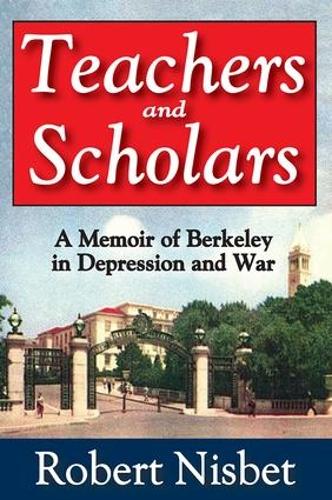 Паперова книга «Teachers and Scholars: A Memoir of Berkeley in Depression and War», автор Роберт Нісбет - фото №1