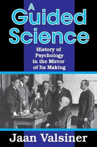 Бумажная книга «A Guided Science: History of Psychology in the Mirror of Its Making», автор Яан Валсинер - фото №1