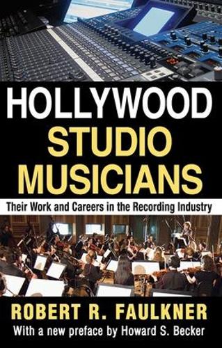 Бумажная книга «Hollywood Studio Musicians: Their Work and Careers in the Recording Industry», автор Роберт Р. Фолкнер - фото №1
