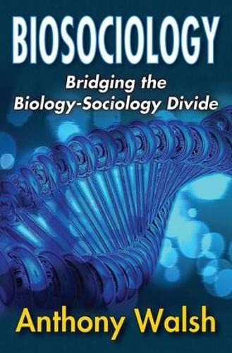 Бумажная книга «Biosociology: Bridging the Biology-Sociology Divide», автор Энтони Уолш - фото №1