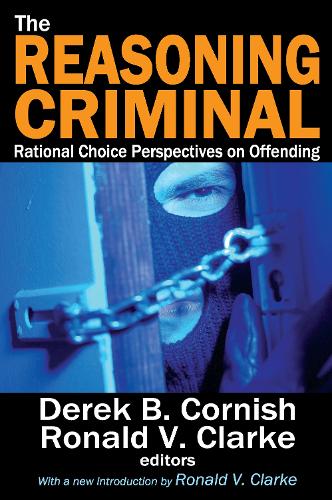 Паперова книга «The Reasoning Criminal: Rational Choice Perspectives on Offending», авторів Марвін Скотт, Рональд В. Кларк - фото №1