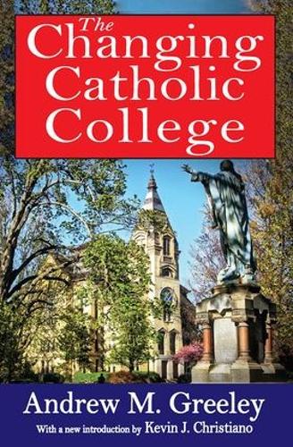 Паперова книга «The Changing Catholic College», автор Ендрю М. Грілі - фото №1