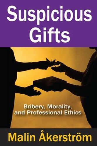 Паперова книга «Suspicious Gifts: Bribery, Morality, and Professional Ethics», автор Малін Екерстрьом - фото №1