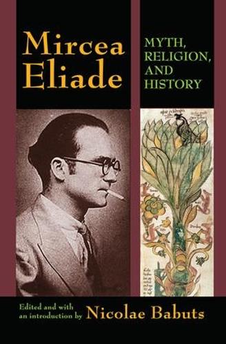 Бумажная книга «Mircea Eliade: Myth, Religion, and History», автор Николае Бабуц - фото №1
