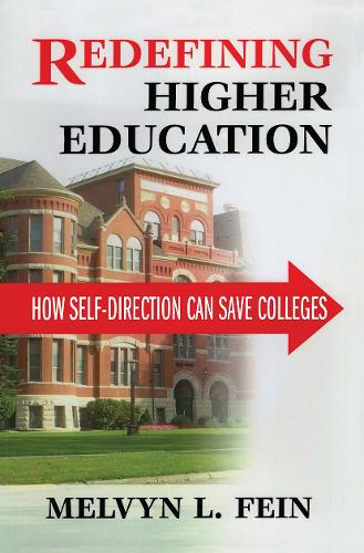 Паперова книга «Redefining Higher Education: How Self-Direction Can Save Colleges», автор Мелвін Л. Фейн - фото №1
