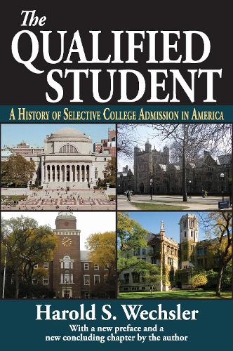 Бумажная книга «The Qualified Student: A History of Selective College Admission in America», автор Гарольд С. Векслер - фото №1