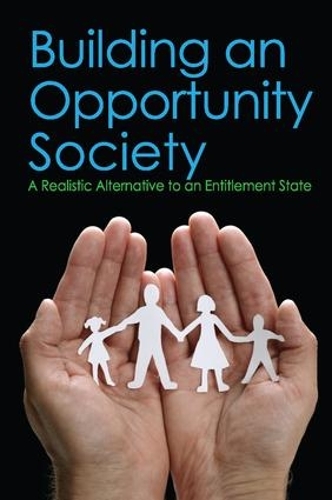 Паперова книга «Building an Opportunity Society: A Realistic Alternative to an Entitlement State» - фото №1