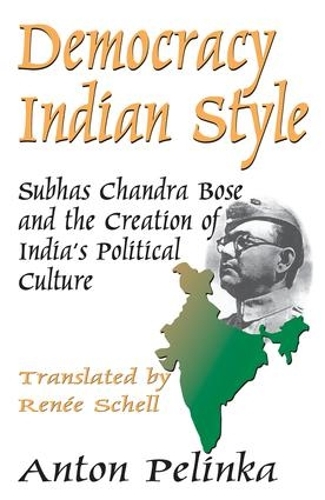 Бумажная книга «Democracy Indian Style: Subhas Chandra Bose and the Creation of India's Political Culture», автор Антон Пелинка - фото №1